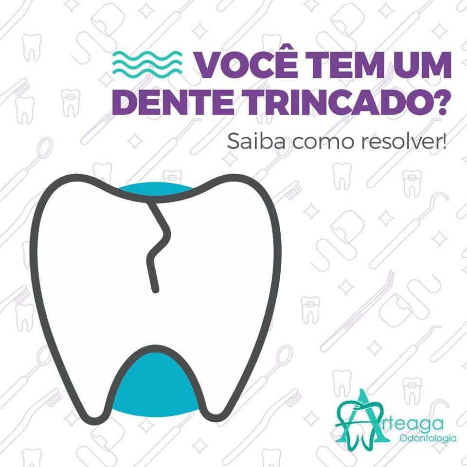 Você tem um Dente Trincado?